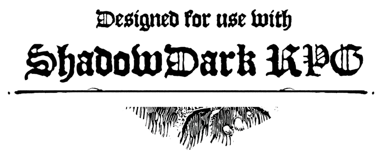 Designed for use with Shadowdark Logo